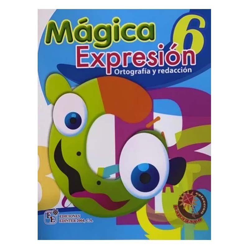 MAGICA EXPRESION 6, ORTOGRAFIA Y REDACCION